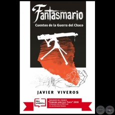 FANTASMARIO - Cuentos de la Guerra del Chaco - Autor: JAVIER VIVEROS - Año 2018